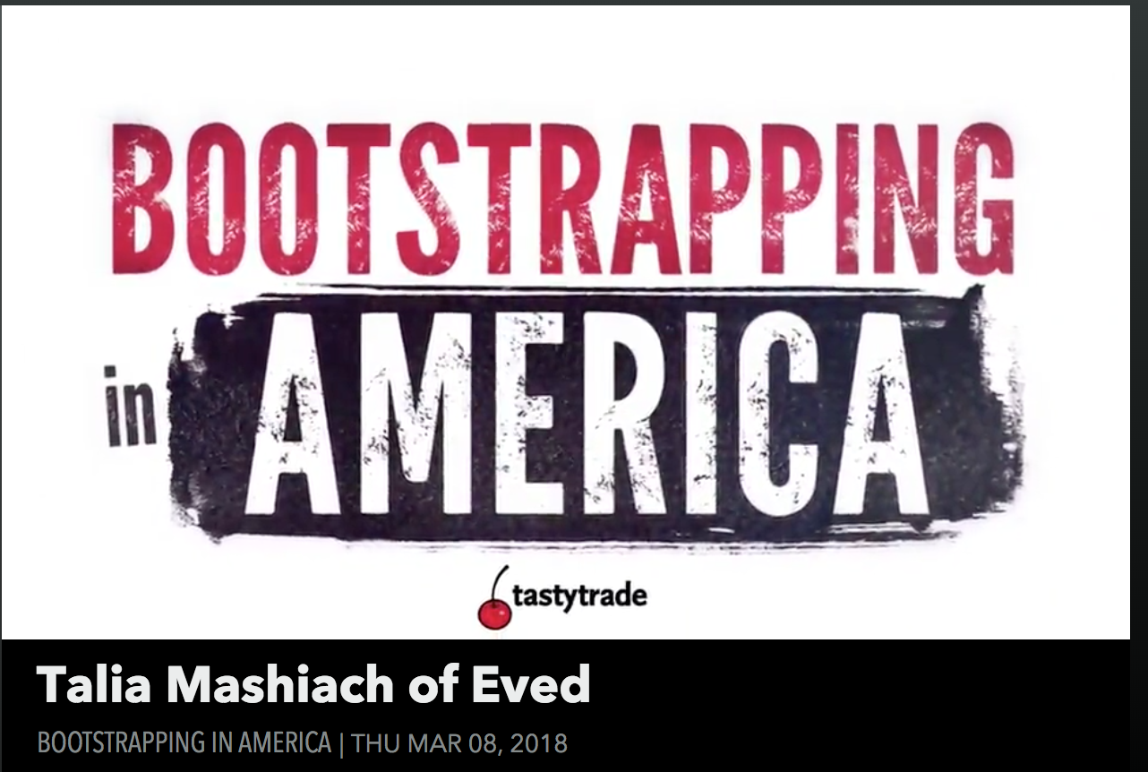 Talia Mashiach of Eved | Bootstrapping in America
